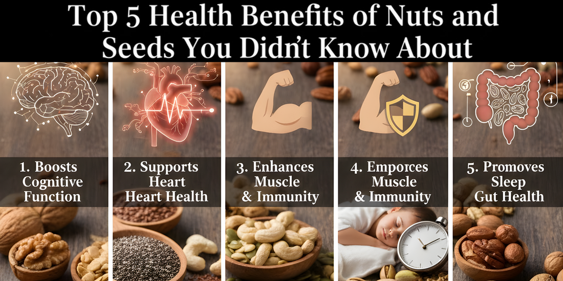 Top 5 Health Benefits of Nuts and Seeds You Didn’t Know About